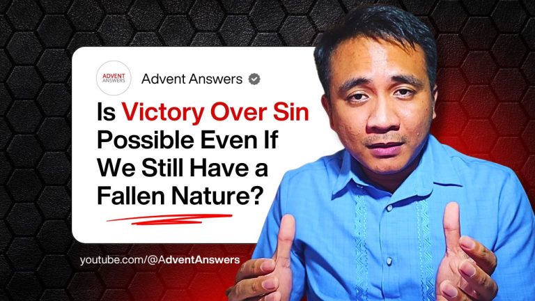 Is Victory Over Sin Possible Even If We Still Have a Fallen Nature?