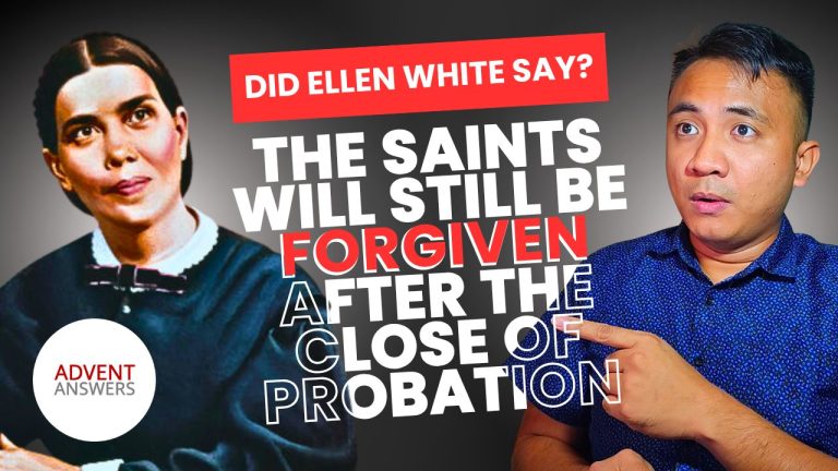 Does Jesus Keep Forgiving After Probation Closes? Ellen White Quotes EXPOSED
