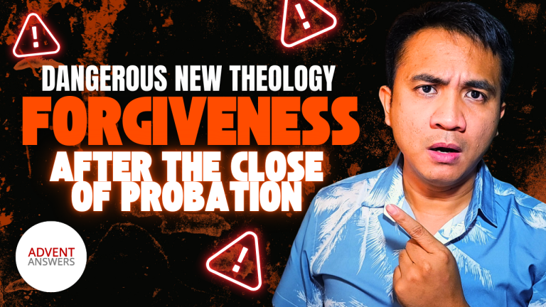 Forgiveness After Probation Closes? A Dangerous Theology Challenging SDA Beliefs